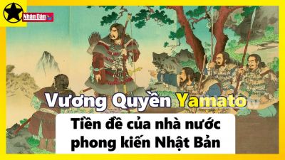 Vương Quyền Yamato - Tiền đề của nhà nước phong kiến Nhật Bản