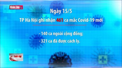 Cập nhật dịch Covid-19 tại TP Hà Nội tính đến ngày 15-5-2022